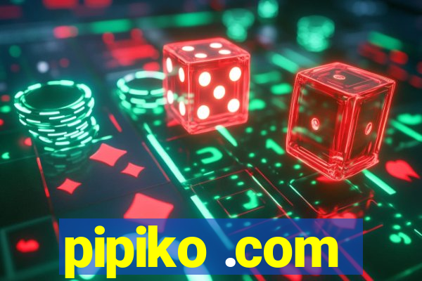 pipiko .com