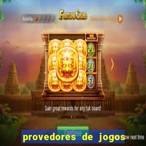 provedores de jogos de cassino