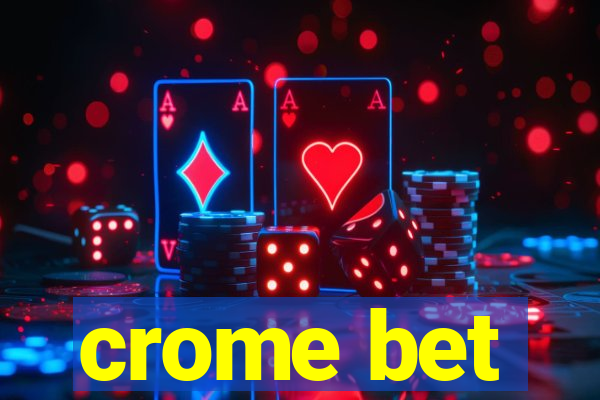 crome bet