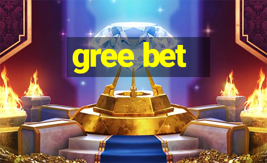 gree bet