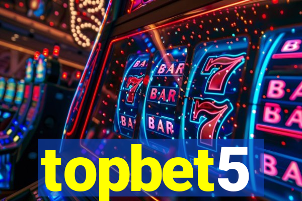 topbet5