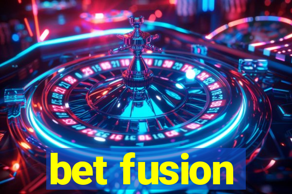 bet fusion