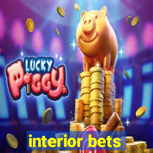 interior bets