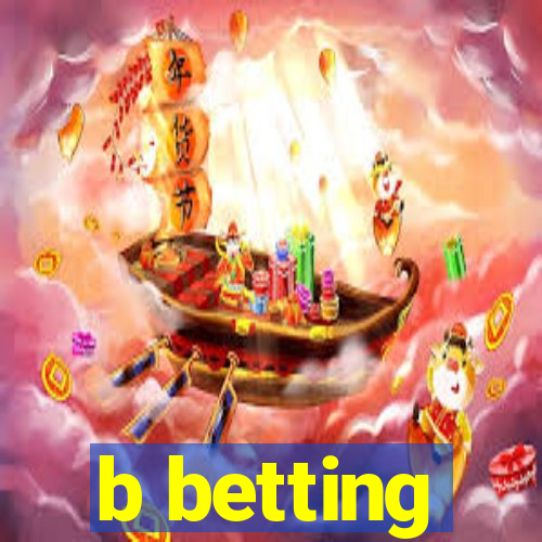 b betting