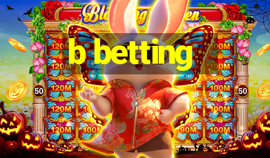 b betting