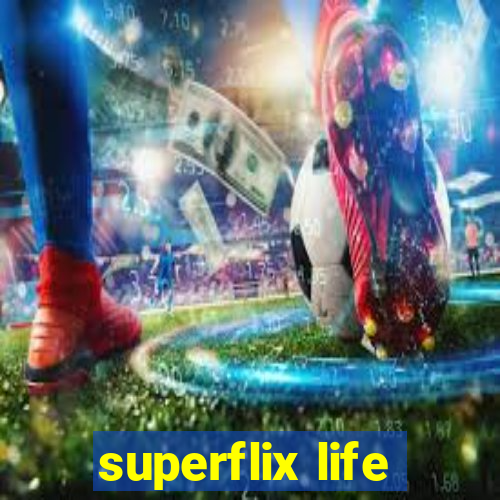 superflix life