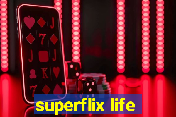 superflix life