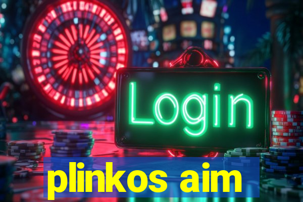 plinkos aim