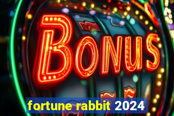 fortune rabbit 2024