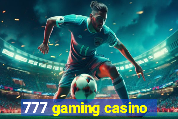 777 gaming casino