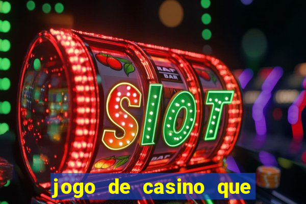 jogo de casino que da bonus no cadastro