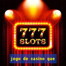 jogo de casino que da bonus no cadastro