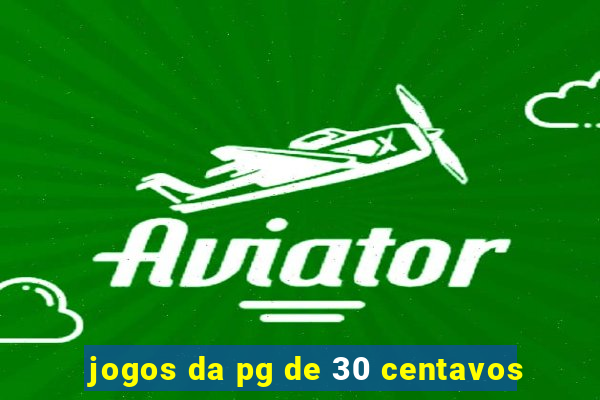 jogos da pg de 30 centavos