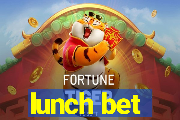 lunch bet