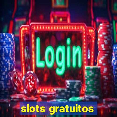 slots gratuitos