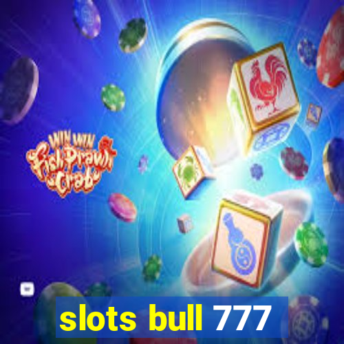 slots bull 777