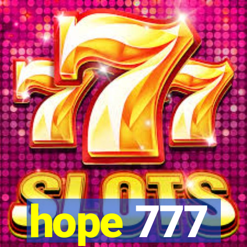 hope 777