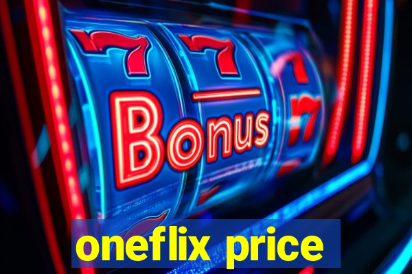 oneflix price