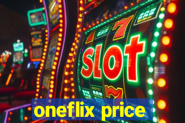 oneflix price