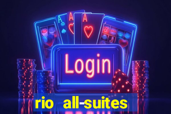 rio all-suites hotel & casino