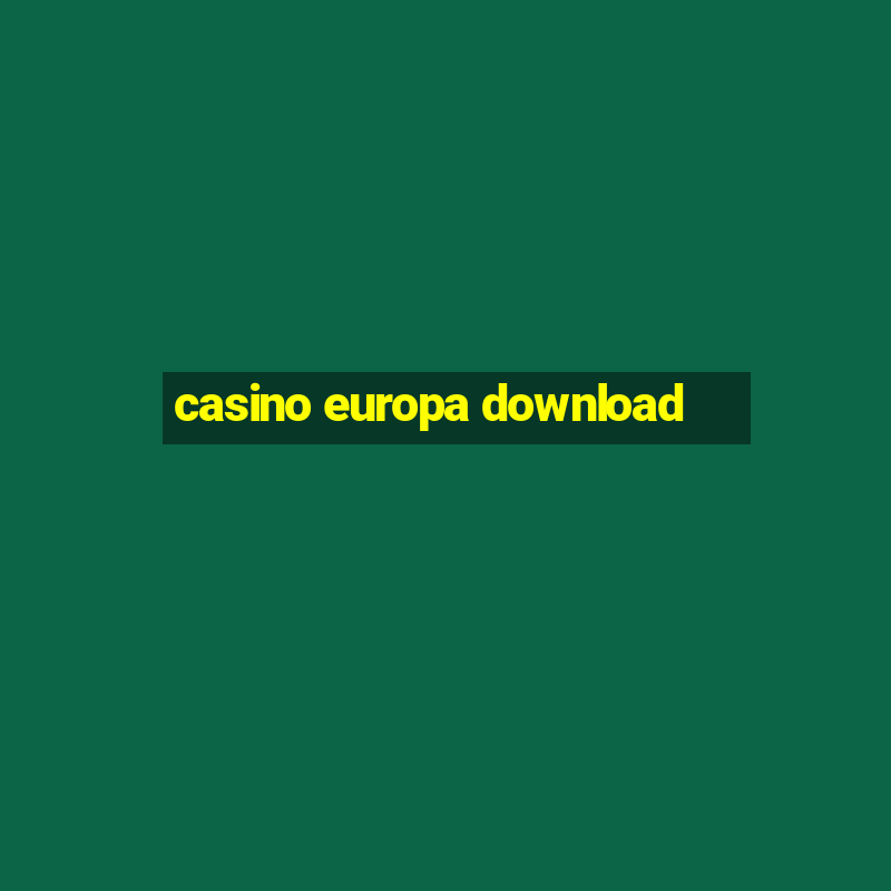 casino europa download