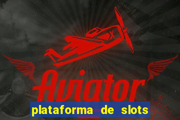 plataforma de slots que da bonus no cadastro