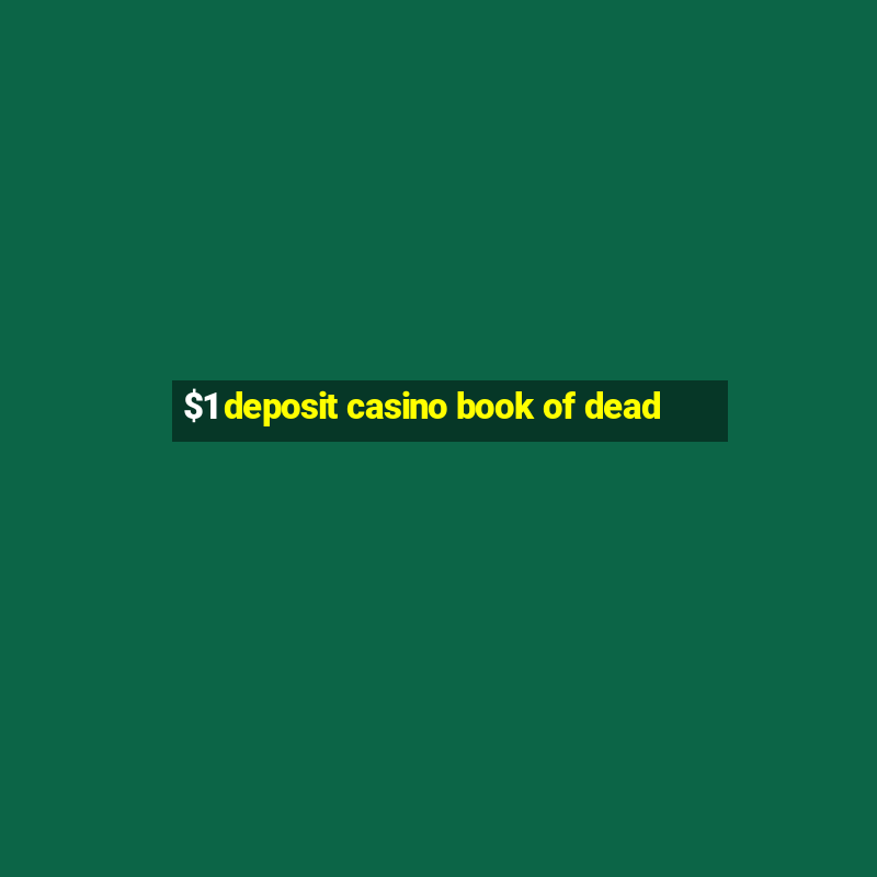 $1 deposit casino book of dead