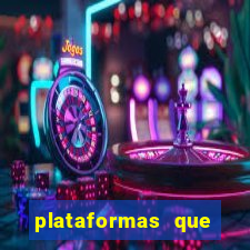 plataformas que est茫o pagando