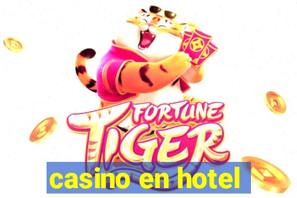 casino en hotel