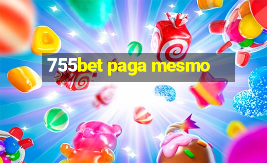 755bet paga mesmo