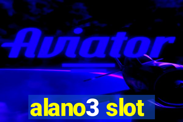 alano3 slot