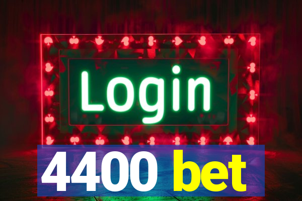 4400 bet