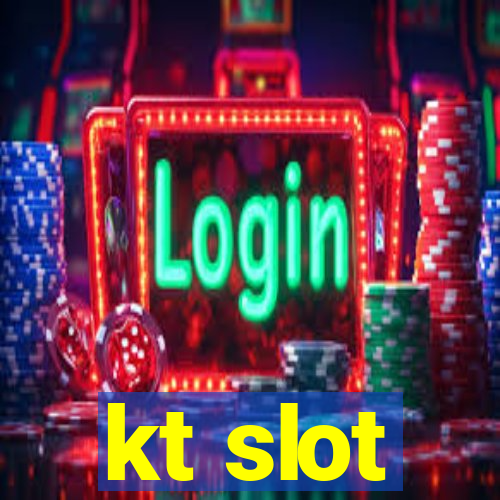 kt slot