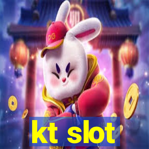 kt slot