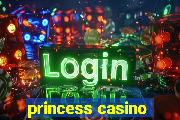 princess casino