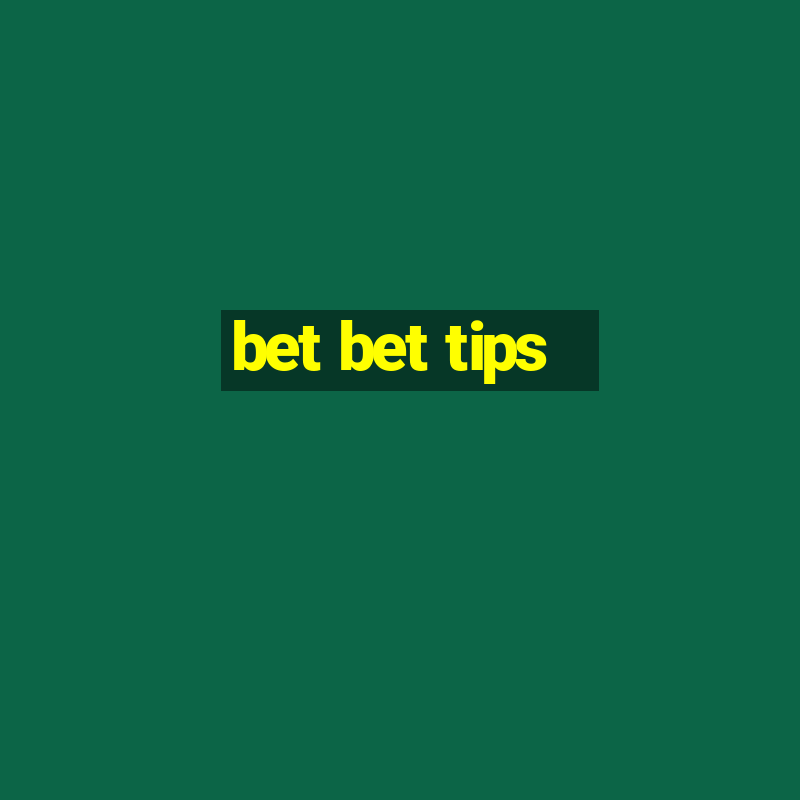 bet bet tips