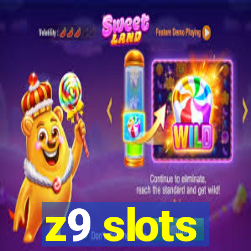 z9 slots