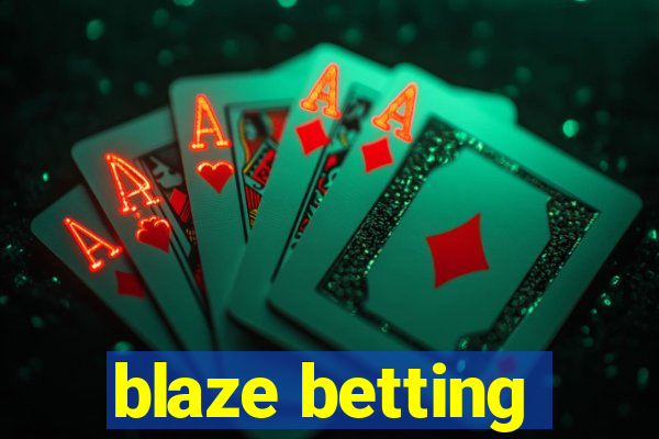 blaze betting