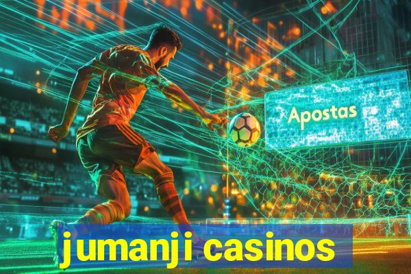 jumanji casinos