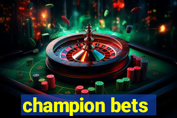 champion bets