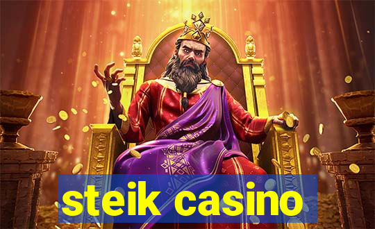 steik casino