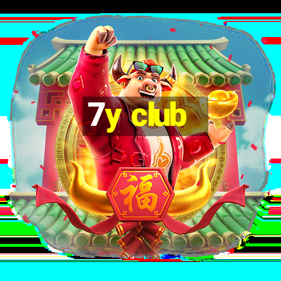 7y club