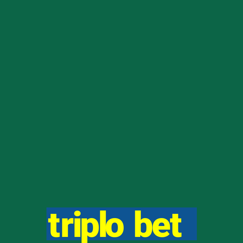 triplo bet