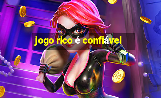 jogo rico é confiável