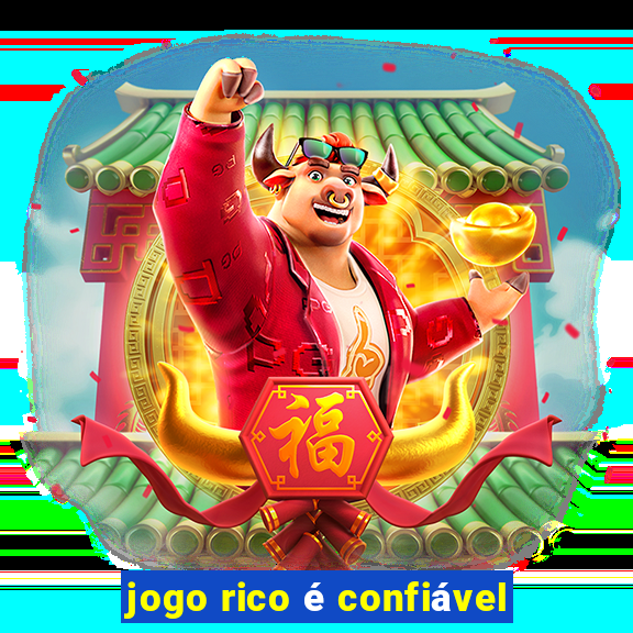 jogo rico é confiável