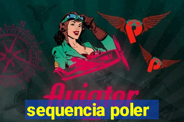 sequencia poler