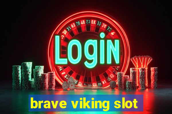 brave viking slot