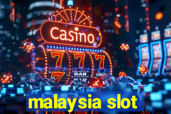 malaysia slot