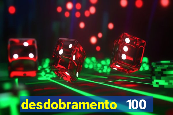 desdobramento 100 dezenas em apenas 6 jogos