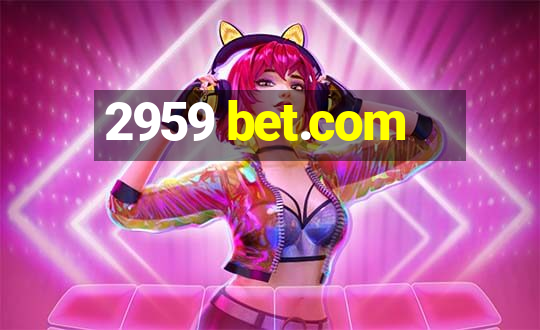 2959 bet.com